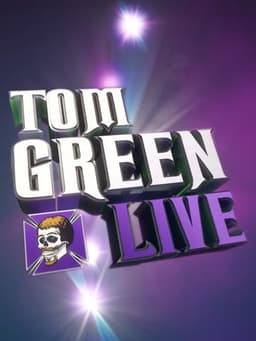 Tom Green: Live
