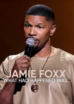 Jamie Foxx: What Had Happened Was...