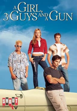 A Girl, Three Guys, and a Gun