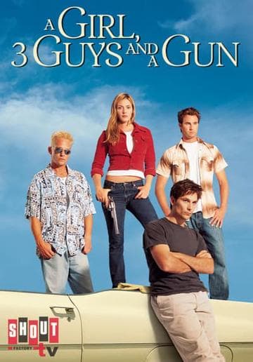 A Girl, Three Guys, and a Gun