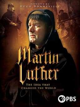 Martin Luther: The Idea that Changed the World