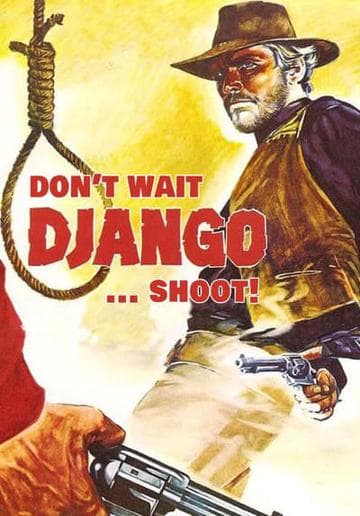 Don't Wait, Django... Shoot!