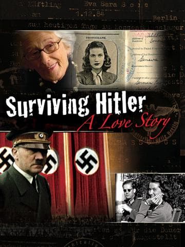 Surviving Hitler: A Love Story