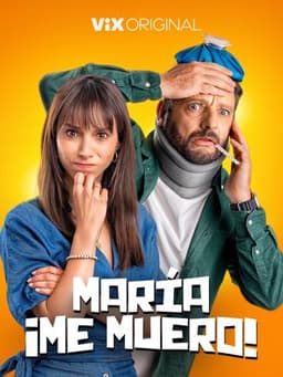 Maria, I'm Dying!