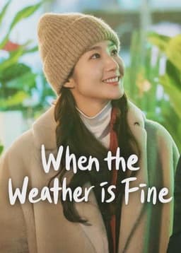 When the Weather Is Fine