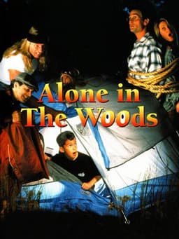 Alone in the Woods