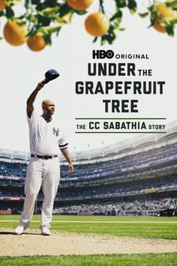 Under The Grapefruit Tree: The CC Sabathia Story