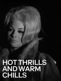 Hot Thrills and Warm Chills