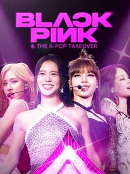 BLACKPINK & The K-Pop Takeover