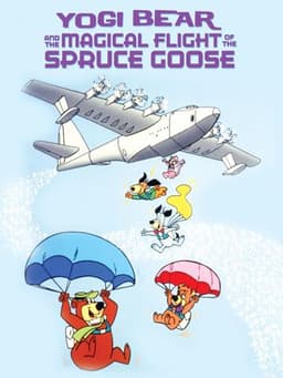 Yogi Bear and the Magical Flight of the Spruce Goose
