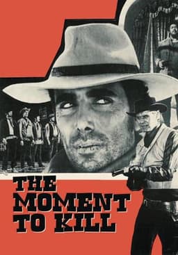The Moment to Kill