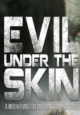 Evil Under the Skin