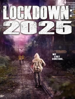 Lockdown: 2025