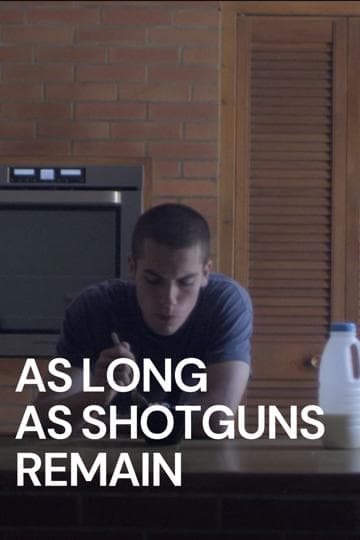 As Long as Shotguns Remain