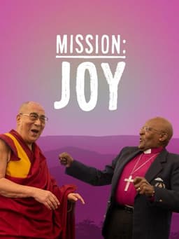 Mission: Joy - Finding Happiness in Troubled Times