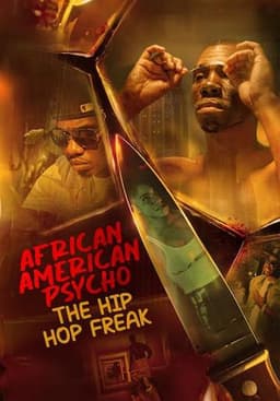 African American Psycho: The Hip Hop Freak