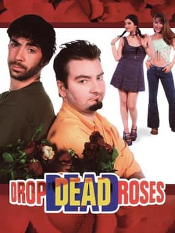 Drop Dead Roses