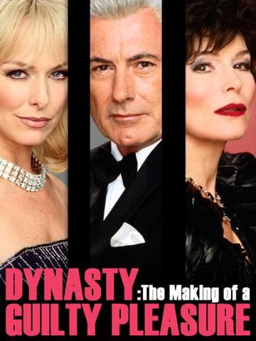 Dynasty: The Making of a Guilty Pleasure