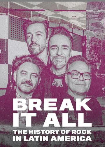 BREAK IT ALL: The History of Rock in Latin America