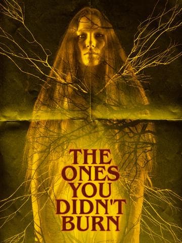 The Ones You Didn’t Burn