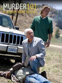 Murder 101: If Wishes Were Horses