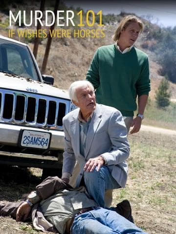 Murder 101: If Wishes Were Horses