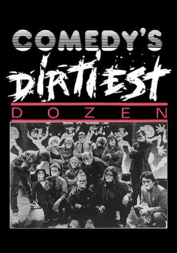 Comedy's Dirtiest Dozen