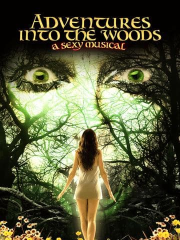 Adventures Into the Woods: A Sexy Musical