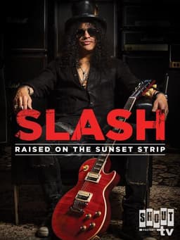 Slash: Raised On the Sunset Strip