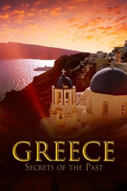 Greece: Secrets of the Past