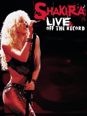 Shakira: Live & Off the Record