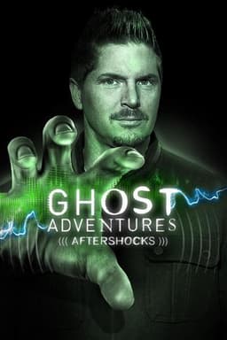 Ghost Adventures: Aftershocks