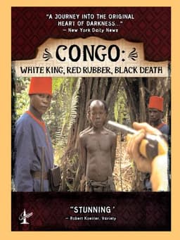 Congo: White King, Red Rubber, Black Death