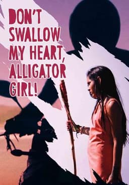 Don't Swallow My Heart, Alligator Girl