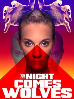 At Night Comes Wolves