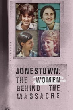 Jonestown: The Women Behind the Massacre
