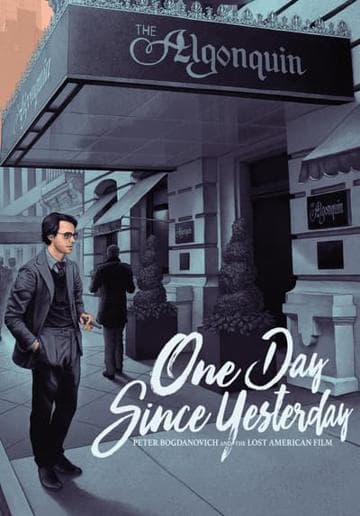 One Day Since Yesterday: Peter Bogdanovich & the Lost American Film