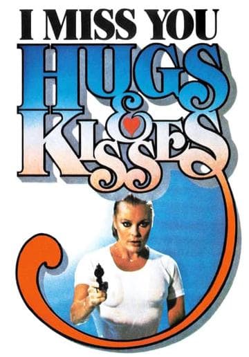 I Miss You, Hugs and Kisses