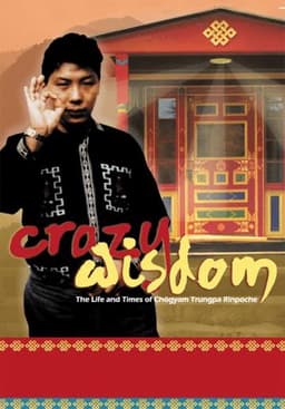 Crazy Wisdom: The Life and Times of Chögyam Trungpa Rinpoche