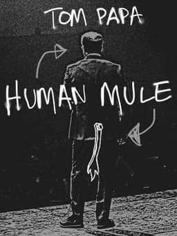 Tom Papa: Human Mule