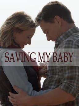 Saving My Baby