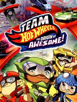 Team Hot Wheels: The Origin of Awesome!