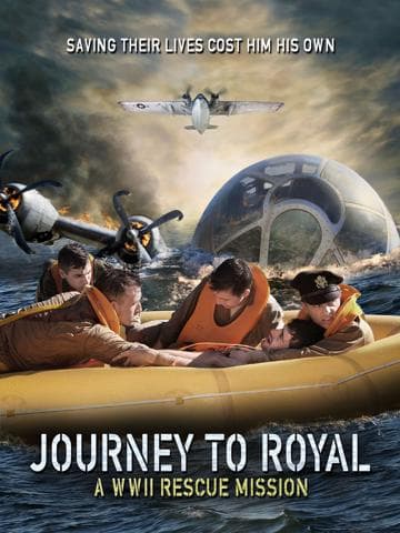 Journey to Royal: A WWII Rescue Mission