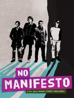 No Manifesto: A Film About Manic Street Preachers
