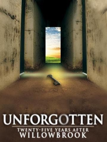 Unforgotten: Twenty-Five Years After Willowbrook