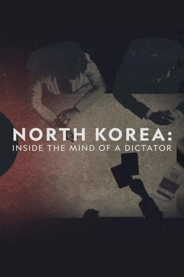 North Korea: Inside The Mind of a Dictator