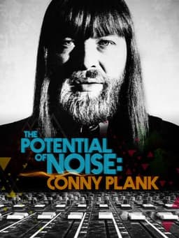 Conny Plank: The Potential of Noise