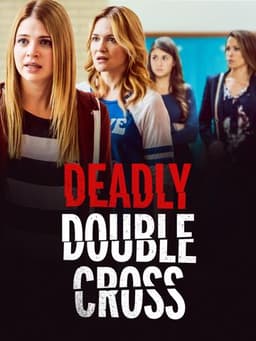 Deadly Double Cross