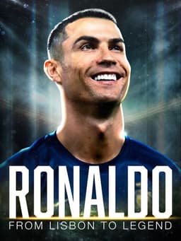 Ronaldo: From Lisbon to Legend