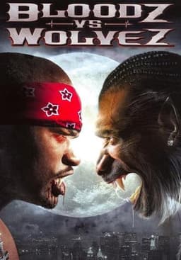 Bloodz vs. Wolvez